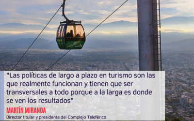 “Las políticas de largo a plazo en turismo son las que realmente funcionan y tienen que ser transversales a todo porque a la larga es donde se ven los resultados”