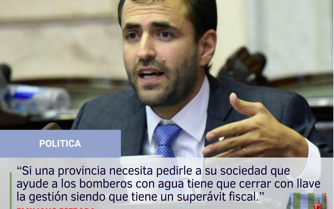 “Si una provincia necesita pedirle a su sociedad que ayude a los bomberos con agua tiene que cerrar con llave la gestión siendo que tiene un superávit fiscal”