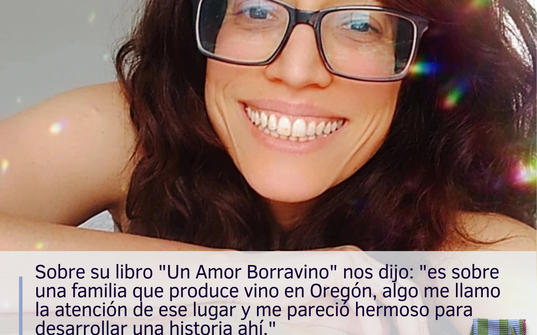 Sobre su libro “Un Amor Borravino” nos dijo: “es sobre una familia que produce vino en Oregón, algo me llamo la atención de ese lugar y me pareció hermoso para desarrollar una historia ahí.”