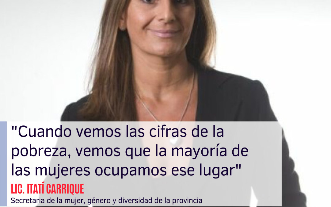 “Cuando vemos las cifras de la pobreza, vemos que la mayoría de las mujeres ocupamos ese lugar”