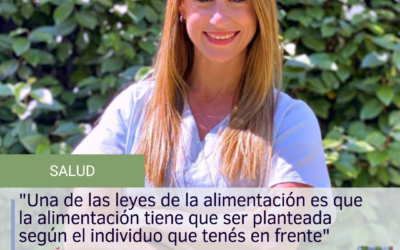 “Una de las leyes de la alimentación es que la alimentación tiene que ser planteada según el individuo que tenés en frente”