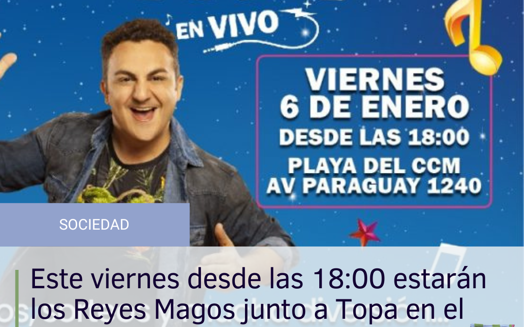 Este viernes los Reyes Magos estarán los Reyes Magos junto a Topa en el Centro Cívico Municipal