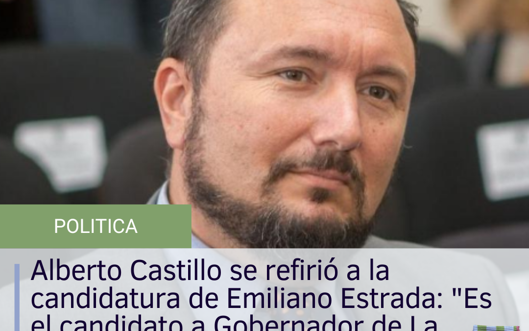 Alberto Castillo se refirió a la candidatura de Emiliano Estrada: “Es el candidato a Gobernador de La Cámpora”