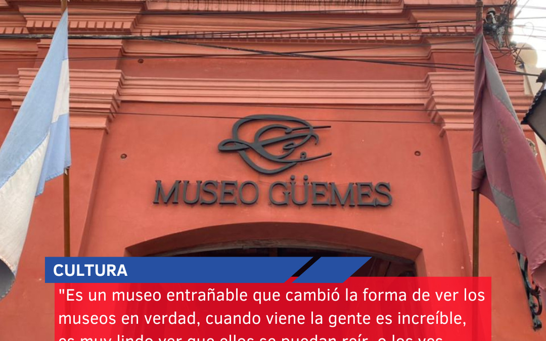 “Es un museo entrañable que cambió la forma de ver los museos en verdad, cuando viene la gente es increíble, es muy lindo ver que ellos se puedan reír, o los ves emocionados mientras viven historias”