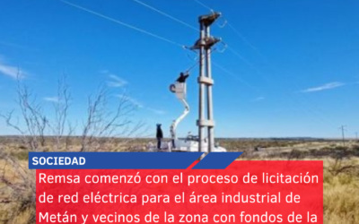 Remsa comenzó con el proceso de licitación de red eléctrica para el área industrial de Metán y vecinos de la zona con fondos de la minería