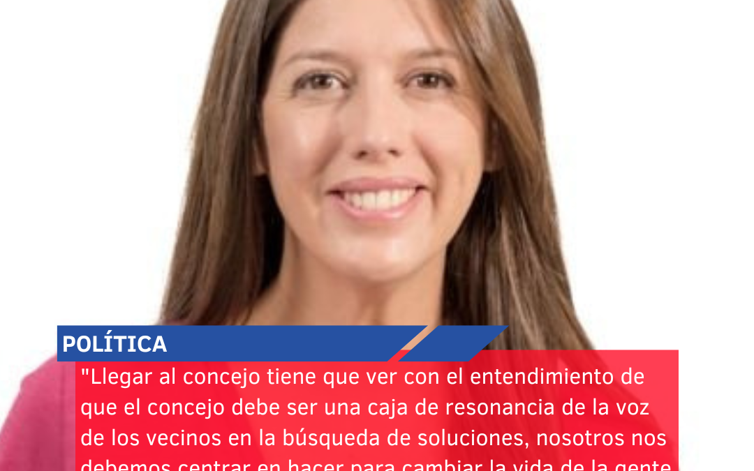 “Llegar al concejo tiene que ver con el entendimiento de que el concejo debe ser una caja de resonancia de la voz de los vecinos en la búsqueda de soluciones, nosotros nos debemos centrar en hacer para cambiar la vida de la gente y ese es el desafío”